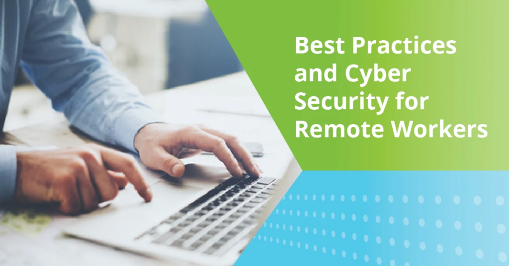 Cybersecurity for remote Workers